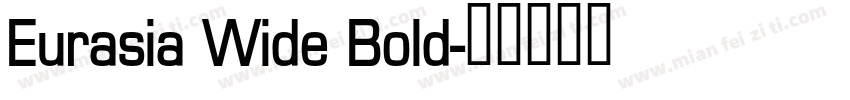 Eurasia Wide Bold字体转换